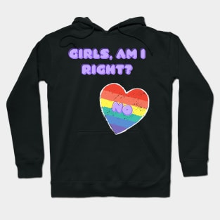 GIRLS AND I RIGHT? Hoodie